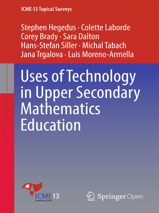 Title details for Uses of Technology in Upper Secondary Mathematics Education by Stephen Hegedus - Available